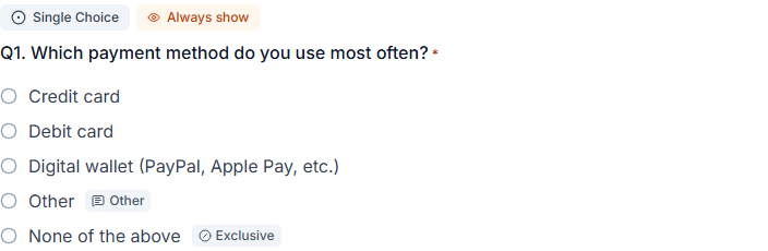 A single-choice question in the builder with an “Other” badge on one option and an “Exclusive” badge on “None of the above”